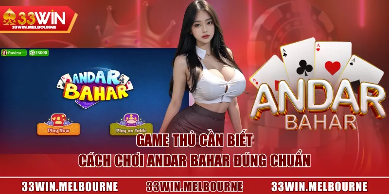 Game thủ cần biết cách chơi Andar Bahar đúng chuẩn