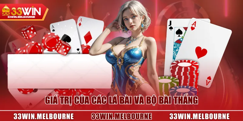 Giá trị của các lá bài và bộ bài thắng