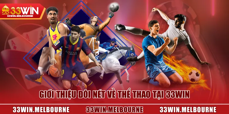 Giới thiệu đôi nét về thể thao tại 33WIN