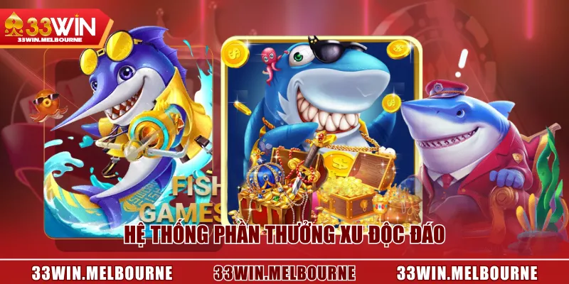 Hệ thống phần thưởng xu độc đáo