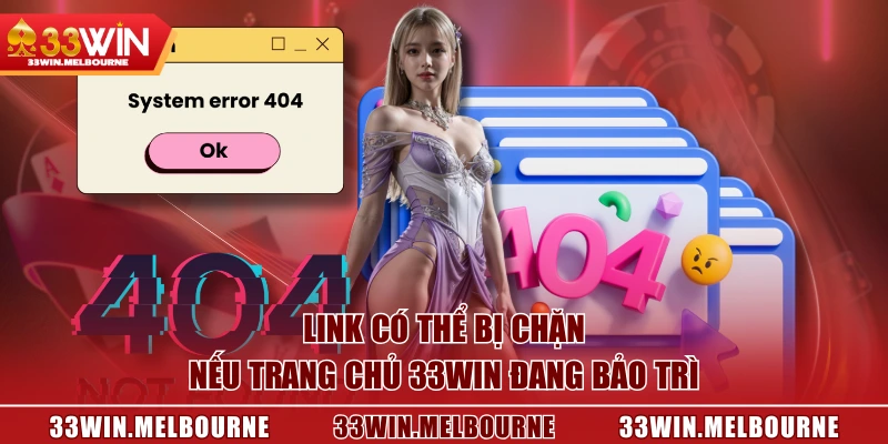 Link có thể bị chặn nếu trang chủ 33WIN đang bảo trì