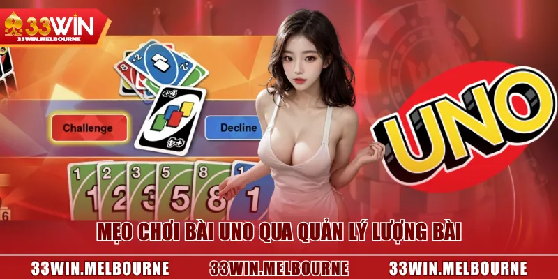 Mẹo chơi bài Uno qua quản lý lượng bài