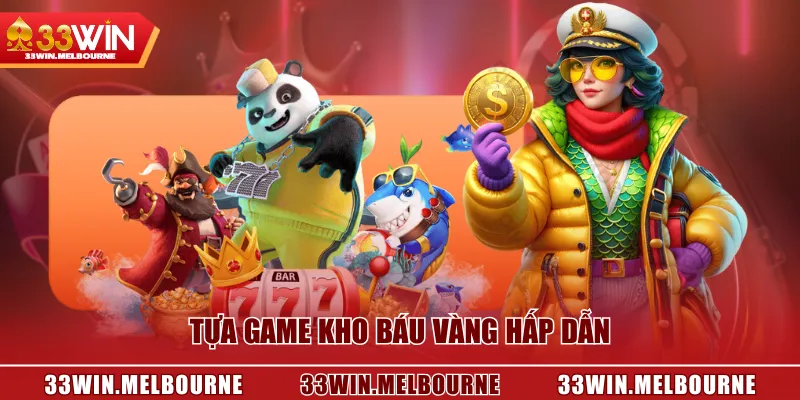 Tựa game Kho Báu Vàng hấp dẫn